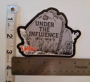 UNDER THE INFLUENCE Tombstone Sticker Decal