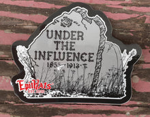 Load image into Gallery viewer, UNDER THE INFLUENCE Tombstone Sticker Decal
