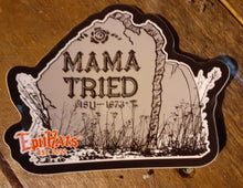 Load image into Gallery viewer, MAMA TRIED Tombstone Decal Window Sticker
