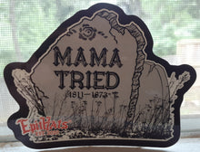 Load image into Gallery viewer, MAMA TRIED Tombstone Decal Window Sticker
