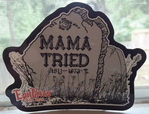 MAMA TRIED Tombstone Decal Window Sticker