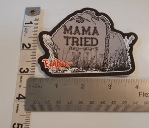 MAMA TRIED Tombstone Decal Window Sticker